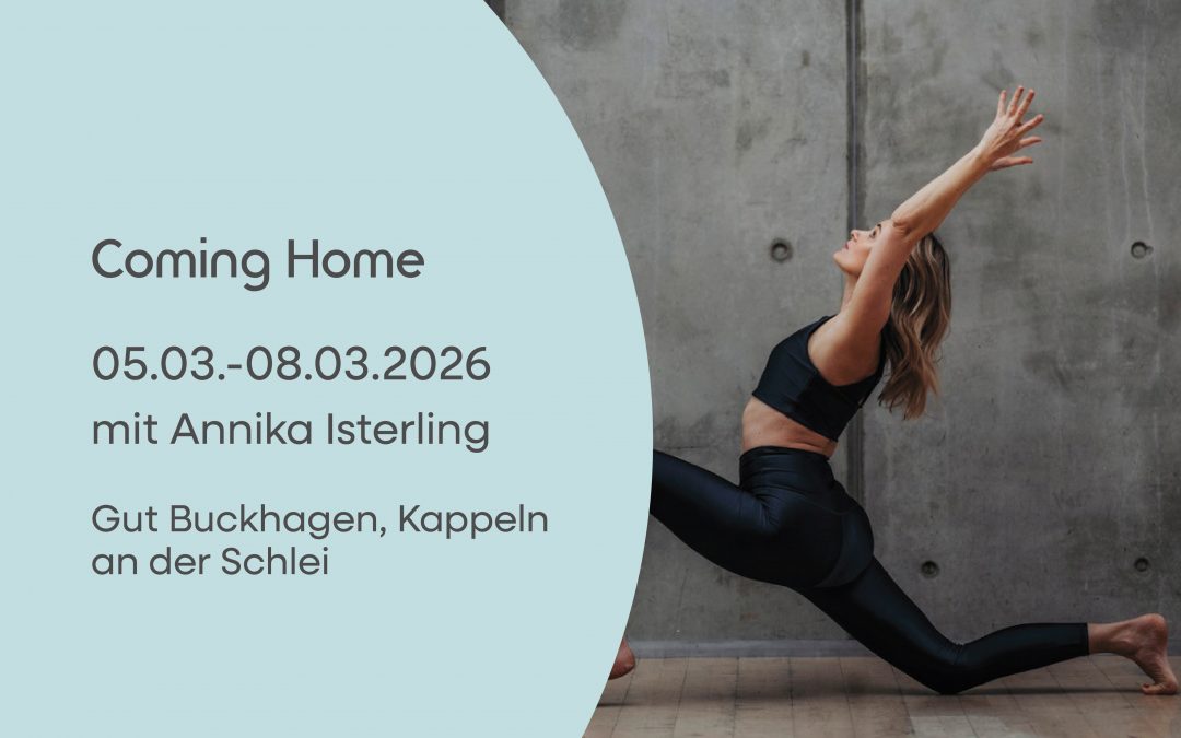 COMING HOME – YOGA RETREAT MIT ANNIKA ISTERLING VOM 05. BIS 08.03.2026