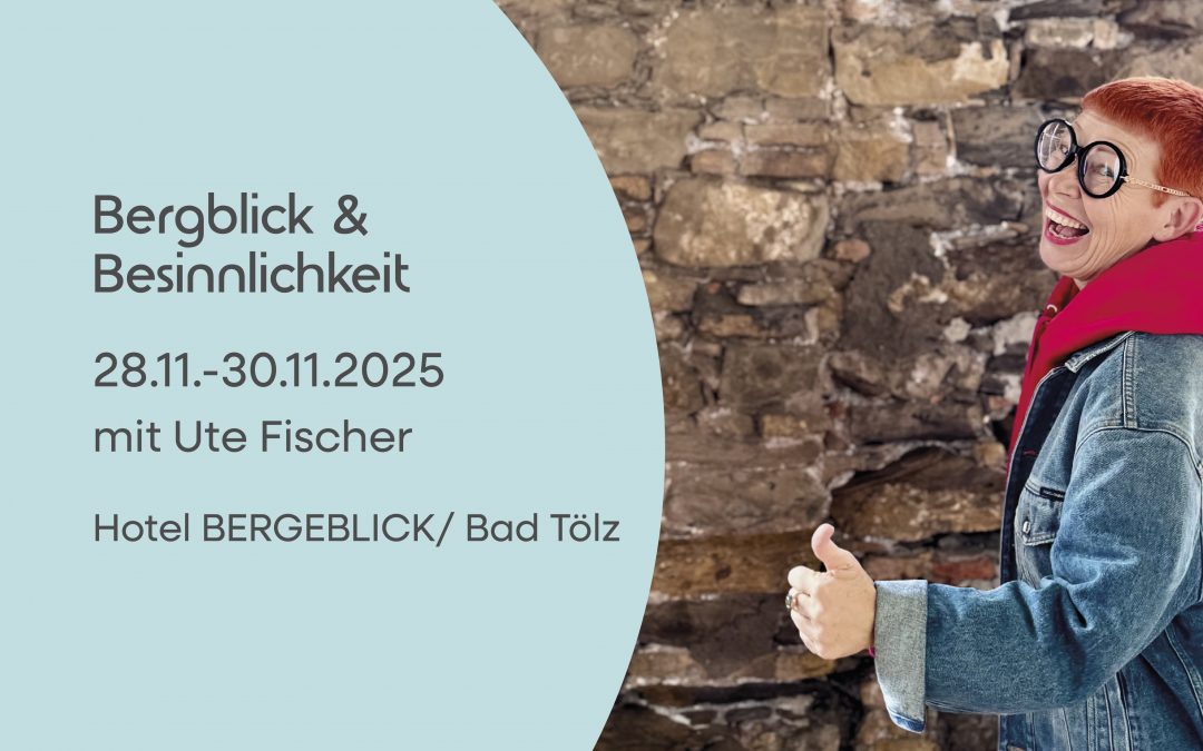 BERGBLICK & BESINNLICHKEIT – YOGA RETREAT MIT UTE FISCHER VOM 28. BIS 30.11.2025